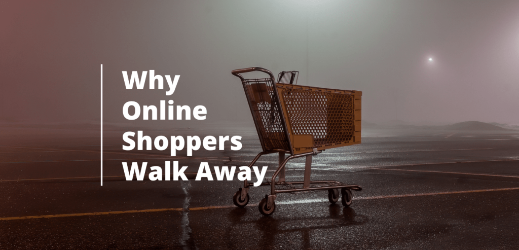 Why online shoppers abandon carts